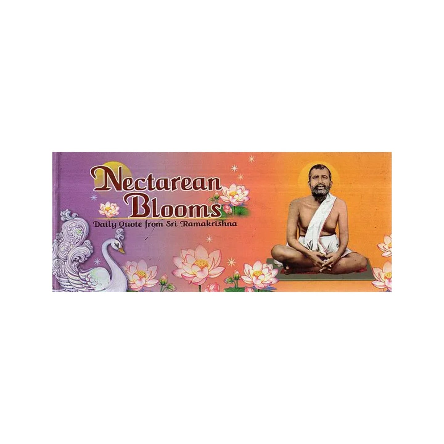 Nectarean Blooms – Daily Quotes From Sri Ramakrishna - Totally Indian