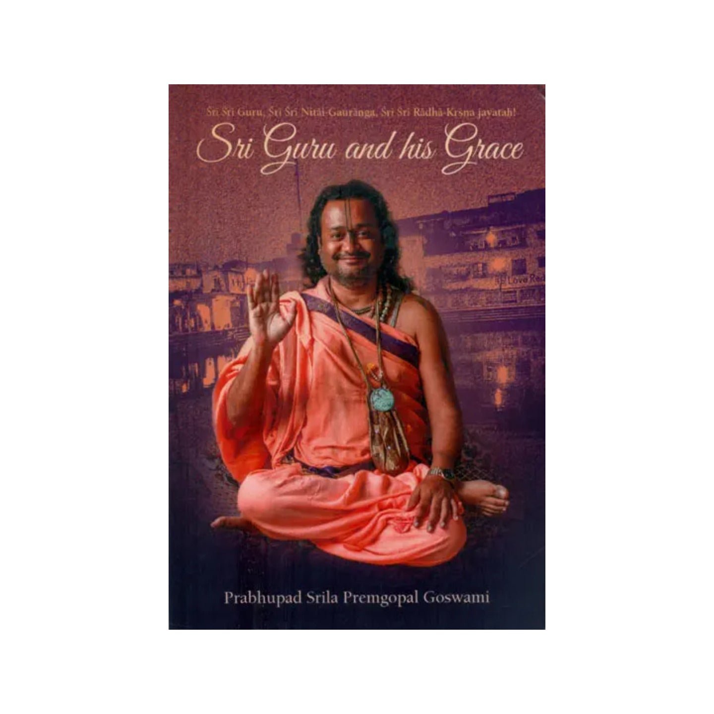 Sri Guru And His Grace - Totally Indian