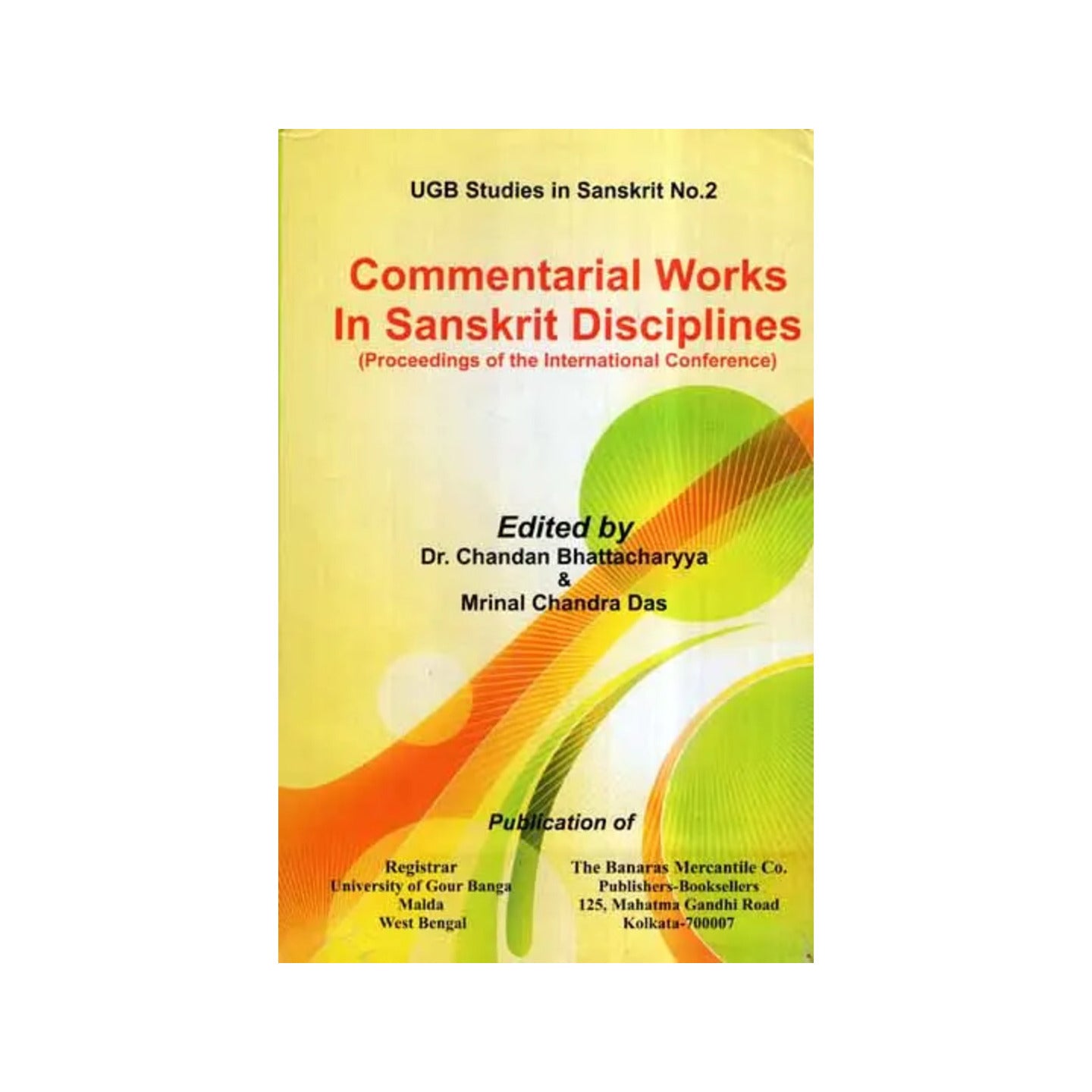 Commentarial Works In Sanskrit Disciplines (Proceedings Of The International Conference) - Totally Indian