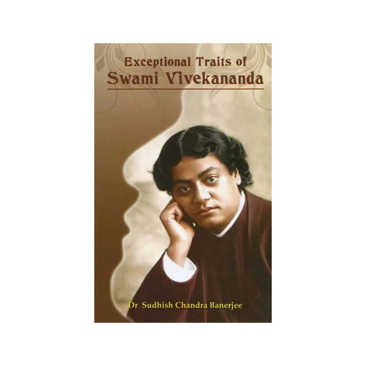 Exceptional Traits Of Swami Vivekananda - Totally Indian