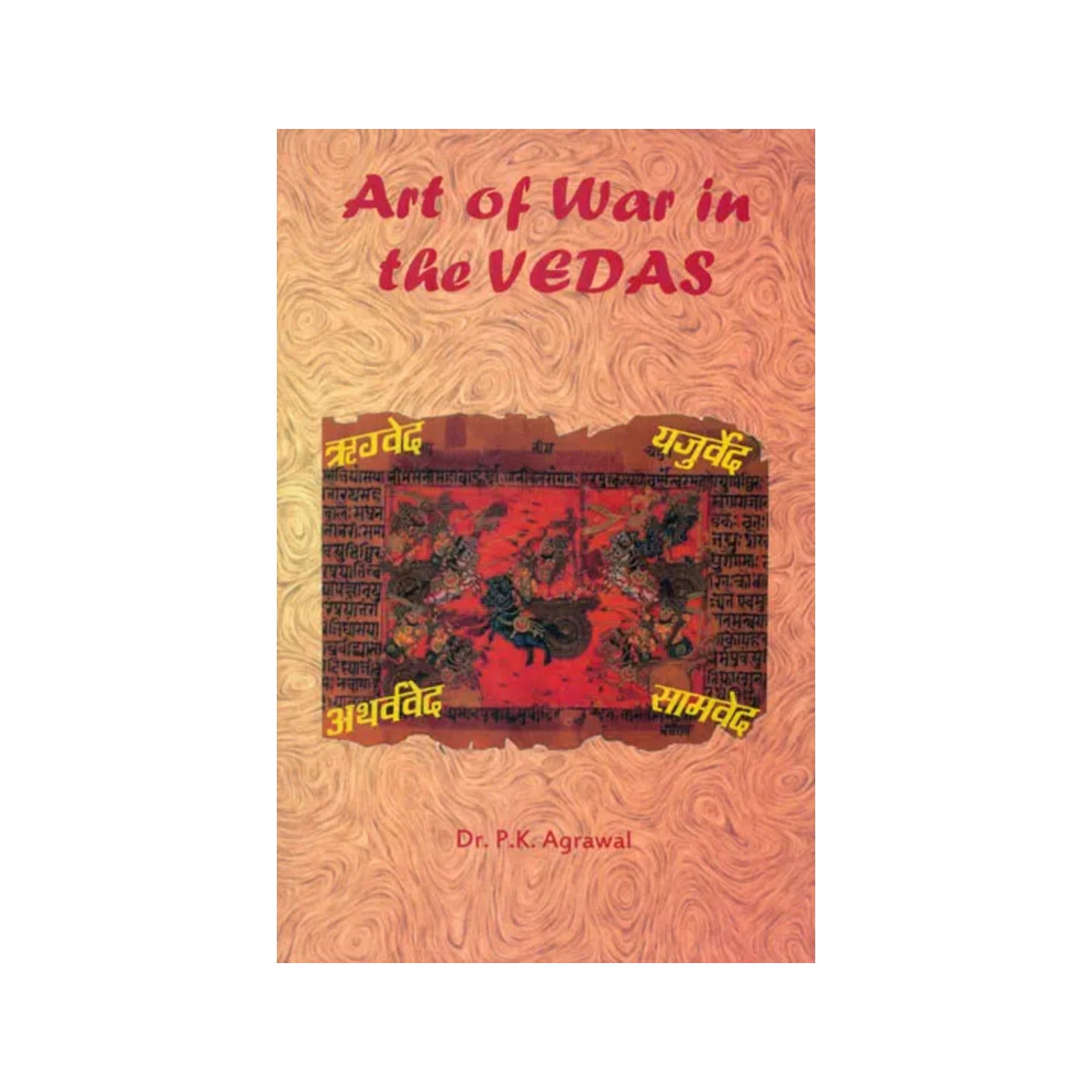 Art Of War In The Vedas - Totally Indian