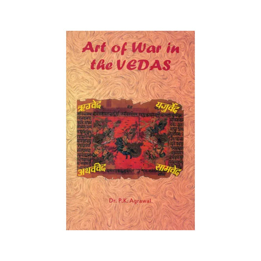 Art Of War In The Vedas - Totally Indian