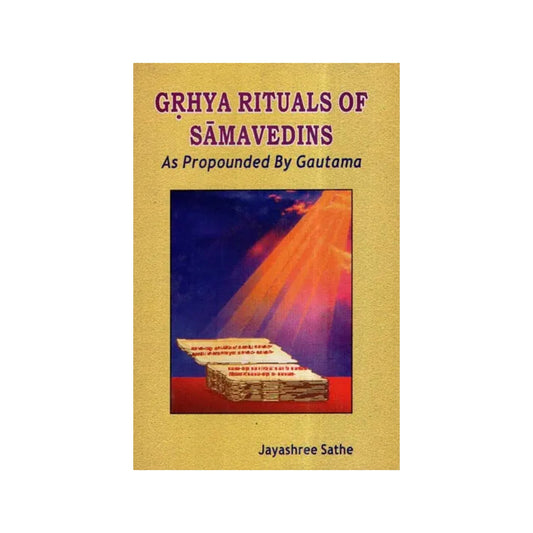 Grhya Rituals Of Samavedins (As Propounded By Gautama) - Totally Indian