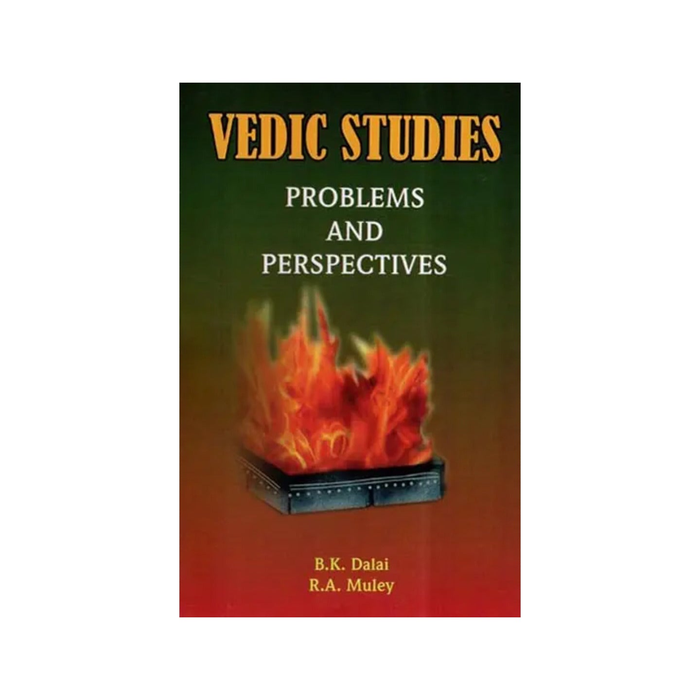 Vedic Studies- Problems And Perspectives - Totally Indian