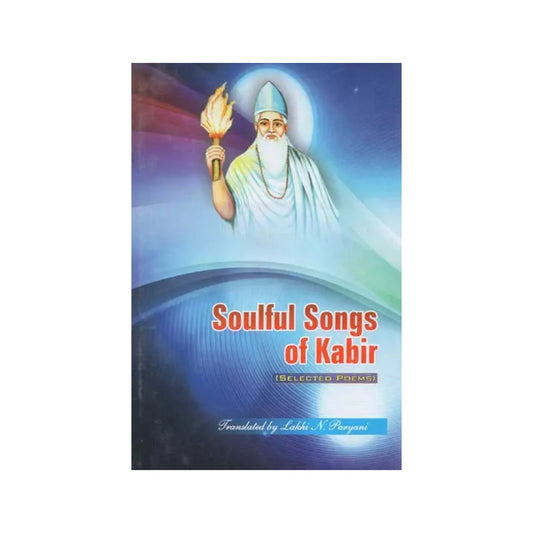 Soulful Songs Of Kabir (Selected Poems) - Totally Indian