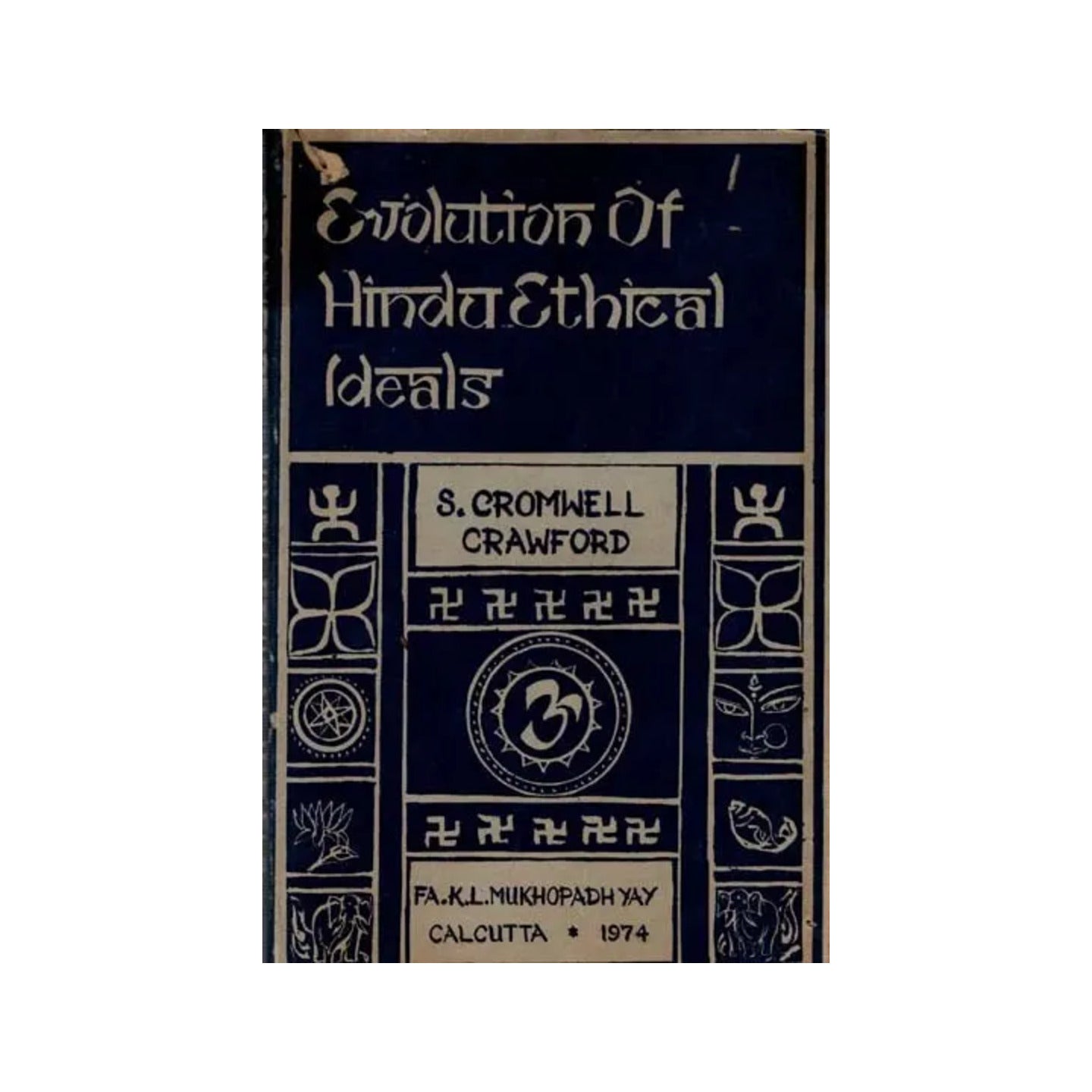 The Evolution Of Hindu Ethical Ideals (An Old And Rare Book) - Totally Indian