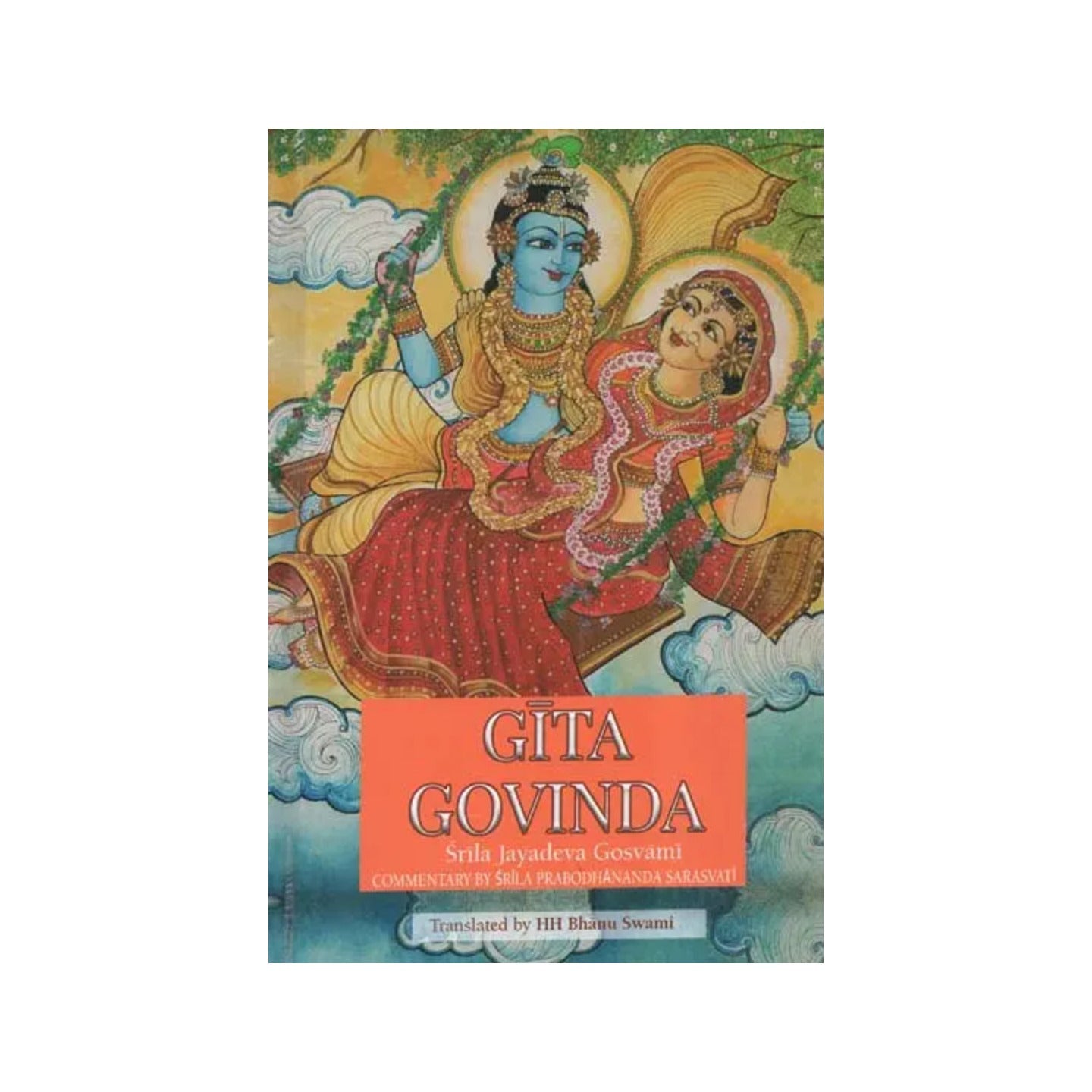 Gita Govinda With The Commentaries Of Srila Prabodhananda Sarasvati - Totally Indian