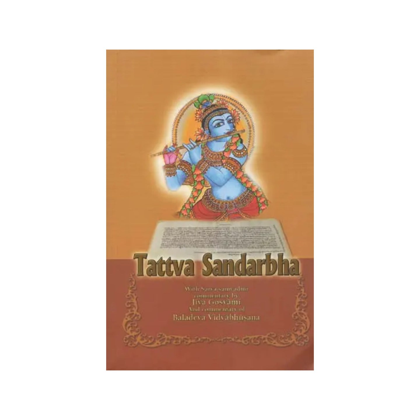 Tattva Sandarbha With Sarva-samvadini Commentary By Jiva Goswami And Commentary Of Baladeva Vidyabhusana - Totally Indian