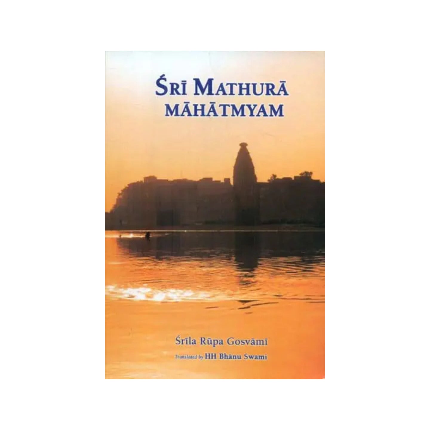 Sri Mathura Mahatmyam - Totally Indian