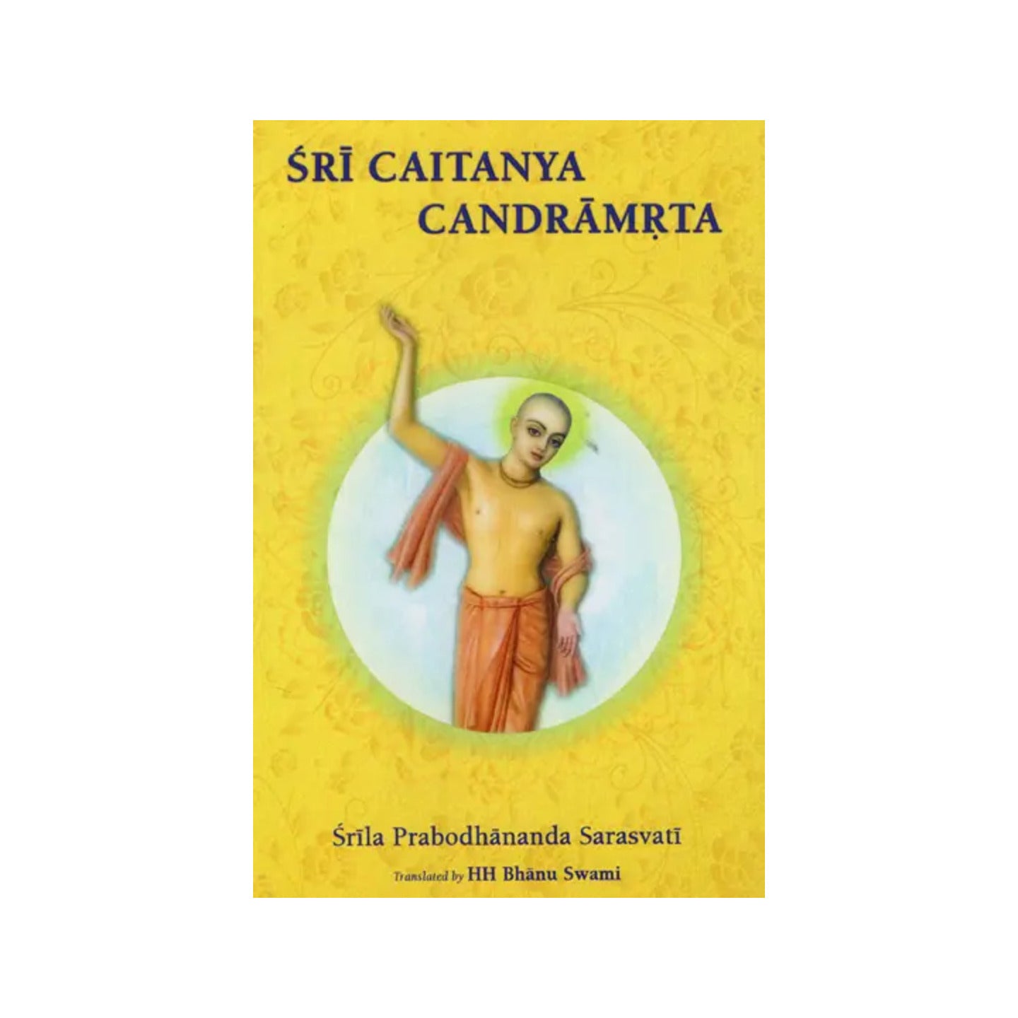 Sri Caitanya Candramrta (With English Transliteration) - Totally Indian