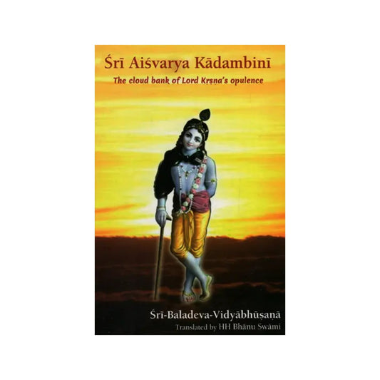 Sri Aisvarya Kadambini: The Cloud Bank Of Lord Krsna's Opulence (With English Transliteration) - Totally Indian