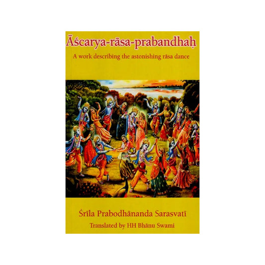 Ascarya-rasa-prabandhah: A Work Describing The Astonishing Rasa Dance (With English Transliteration) - Totally Indian