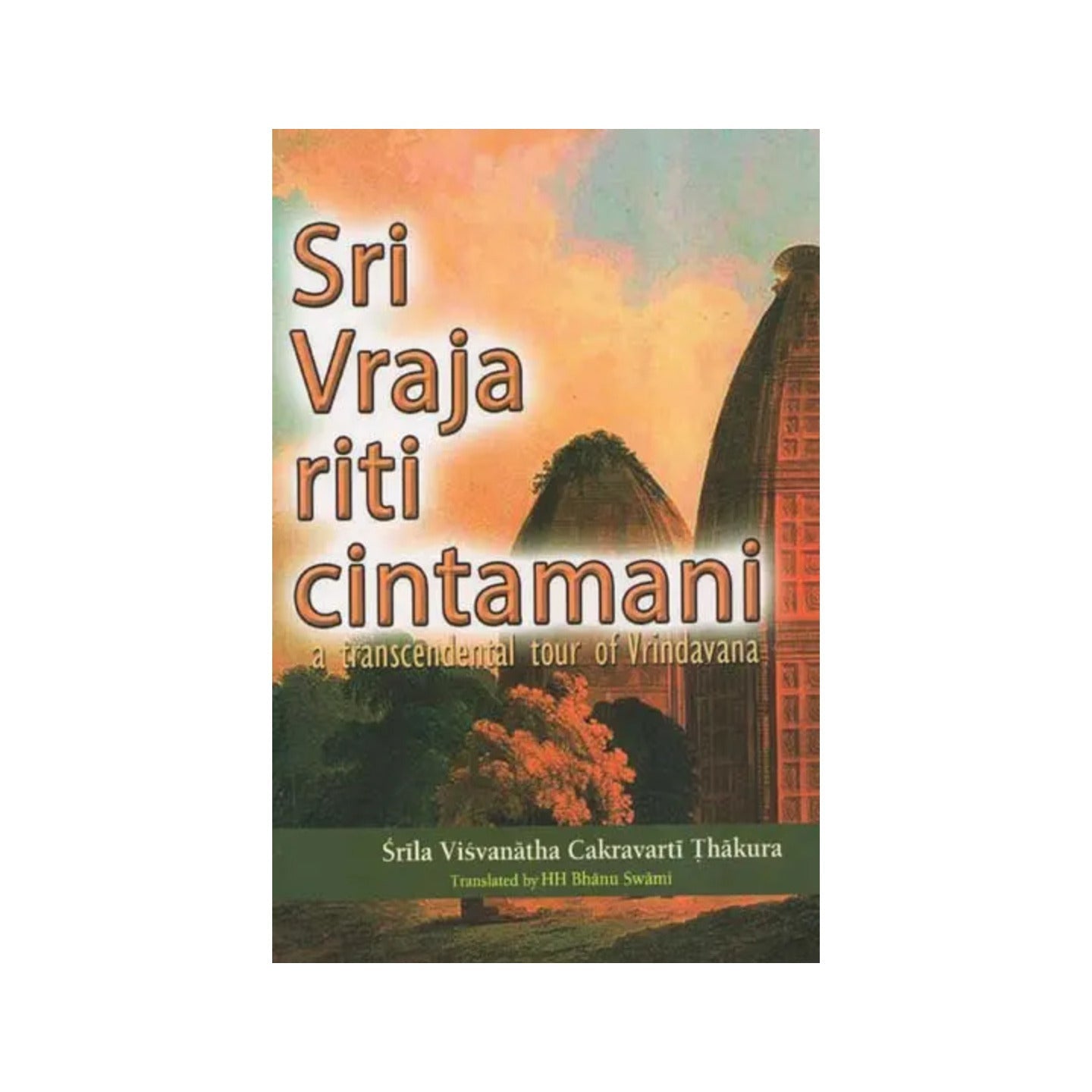 Sri Vraja Riti Cintamani (A Transcendental Tour Of Vrindavana) - Totally Indian