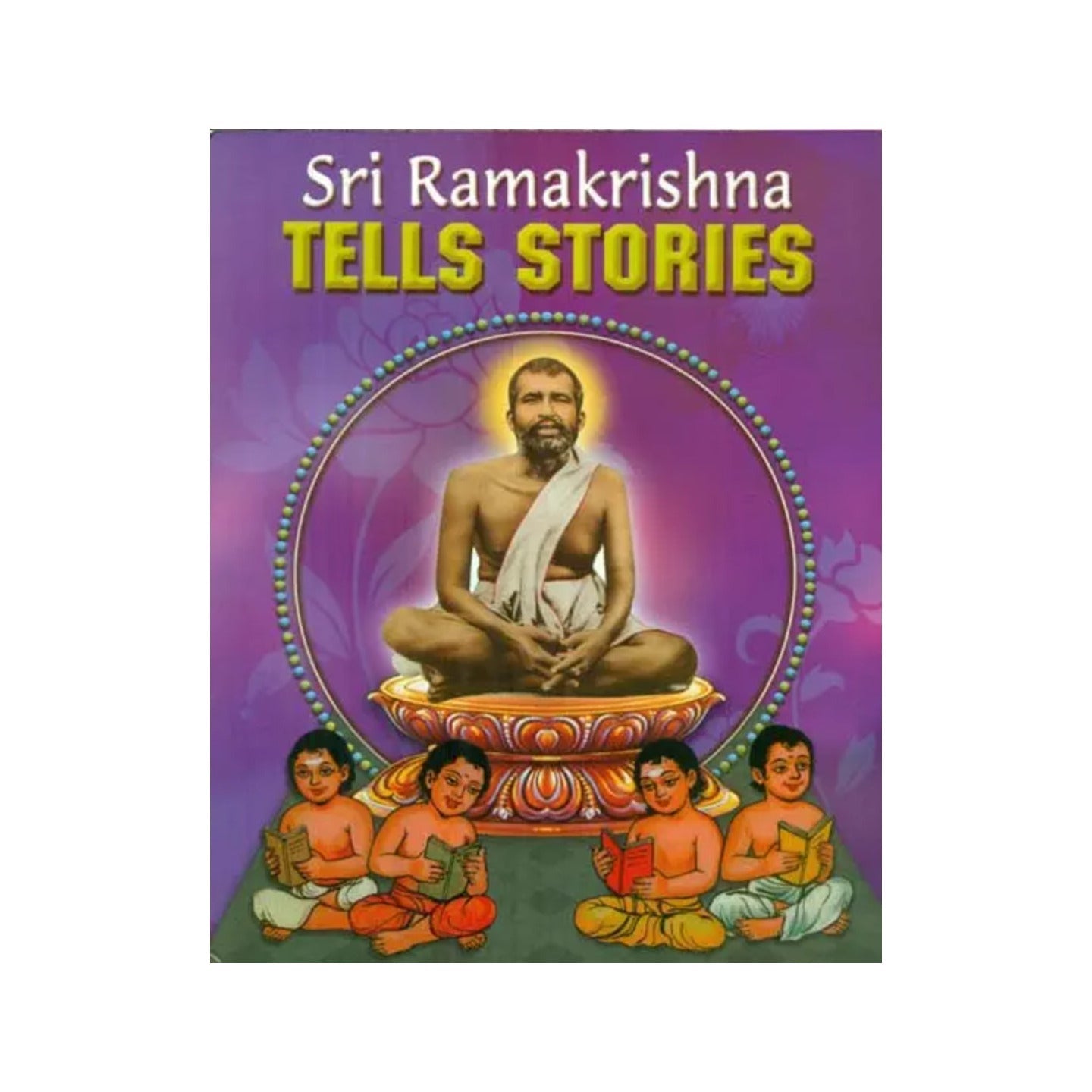 Sri Ramakrishna Tells Stories - Totally Indian