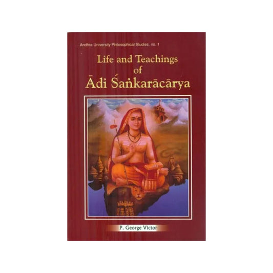 Life And Teachings Of Adi Sankaracarya - Totally Indian