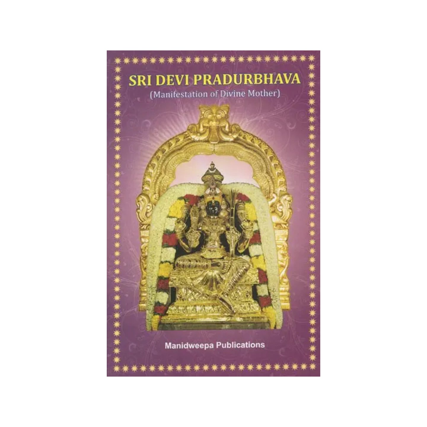 Sri Devi Pradurbhava (Manifestation Of Divine Mother) - Totally Indian