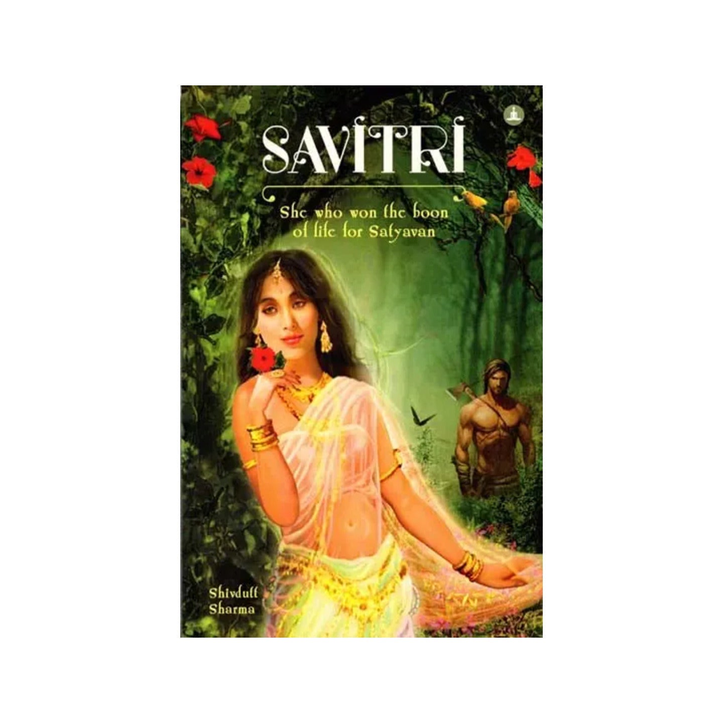 Savitri- She Who Won The Boon Of Life For Satyavan - Totally Indian