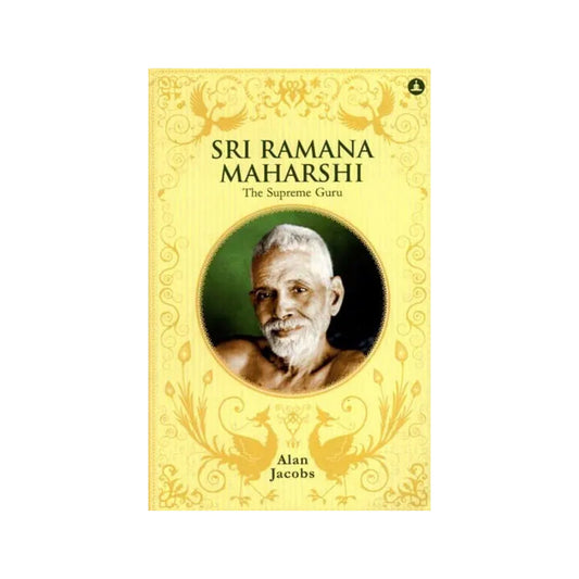 Sri Ramana Maharshi- The Supreme Guru - Totally Indian