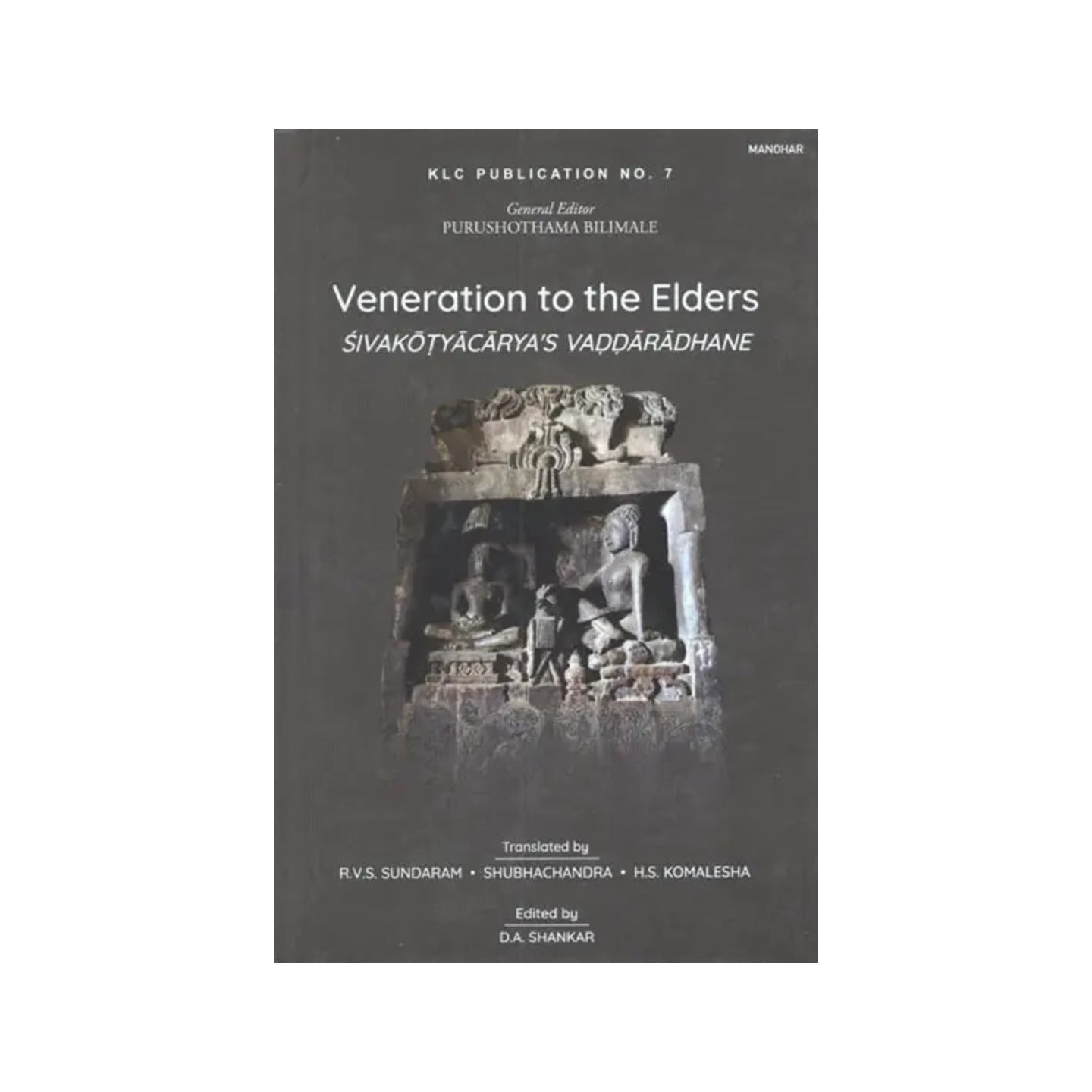 Veneration To The Elders (Sivakotyacarya's Vaddaradhane) - Totally Indian