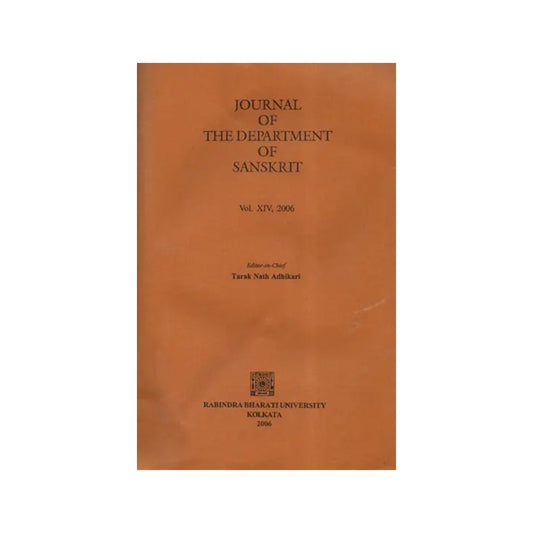 Journal Of The Department Of Sanskrit: Vol. Xiv- 2006 (An Old And Rare Book) - Totally Indian