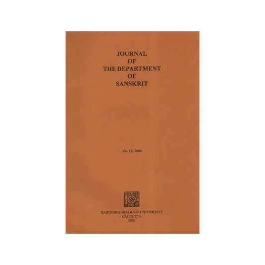 Journal Of The Department Of Sanskrit: Vol. Ix- 2000 (An Old And Rare Book) - Totally Indian