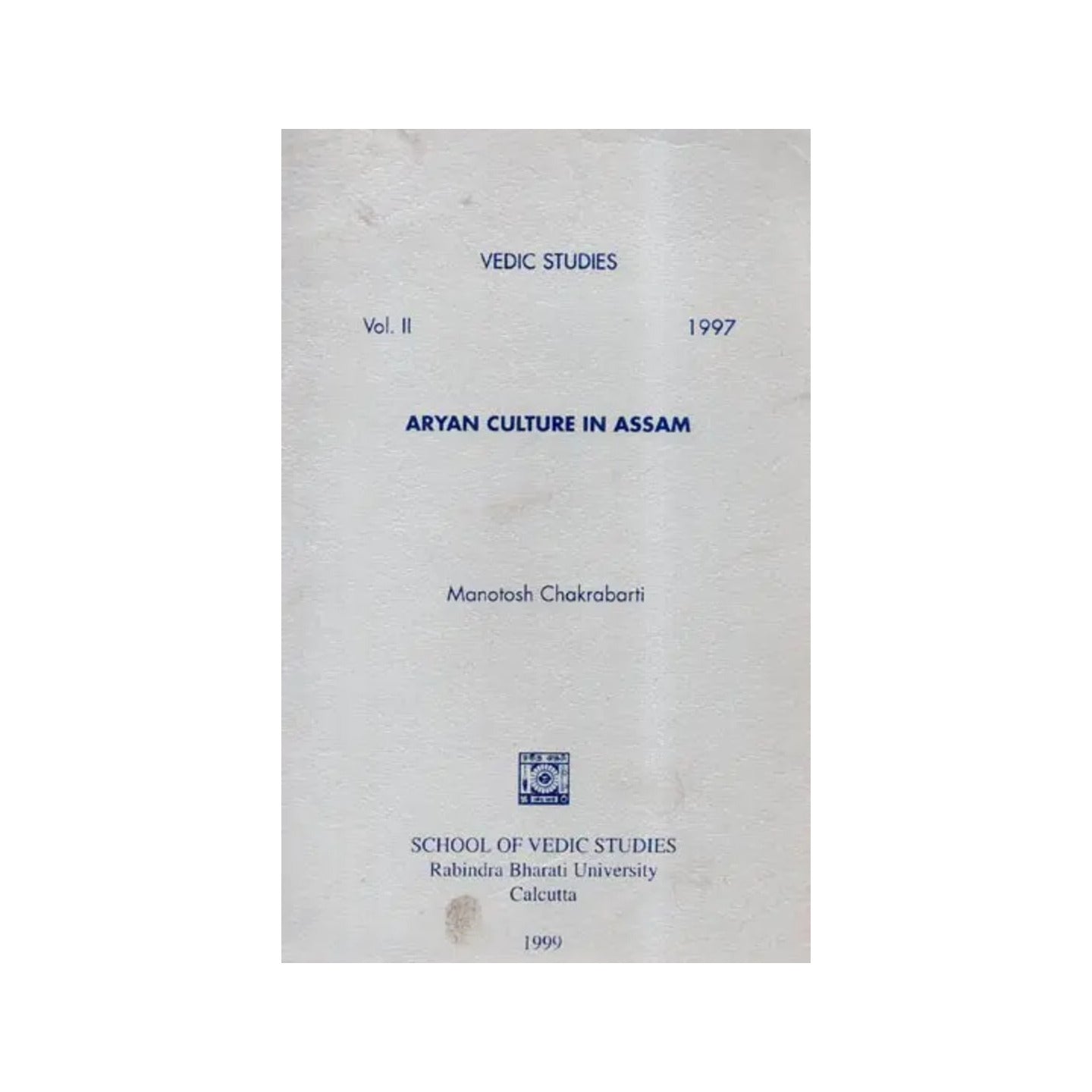 Aryan Culture In Assam- Vedic Studies: Vol.ii- 1997 (An Old And Rare Book) - Totally Indian