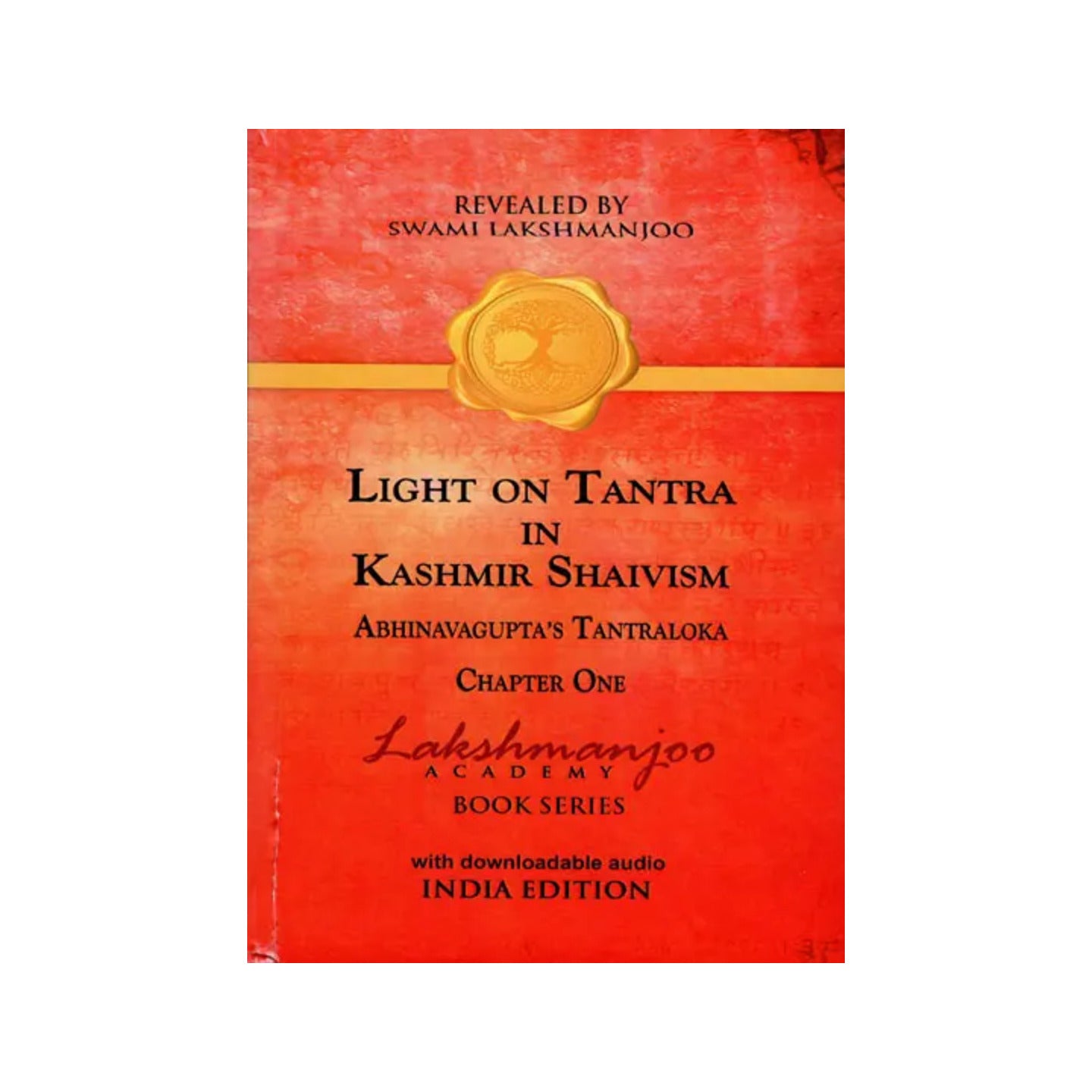 Light On Tantra In Kashmir Shaivism (Abhinavagupta's Tantraloka Chapter One) - Totally Indian