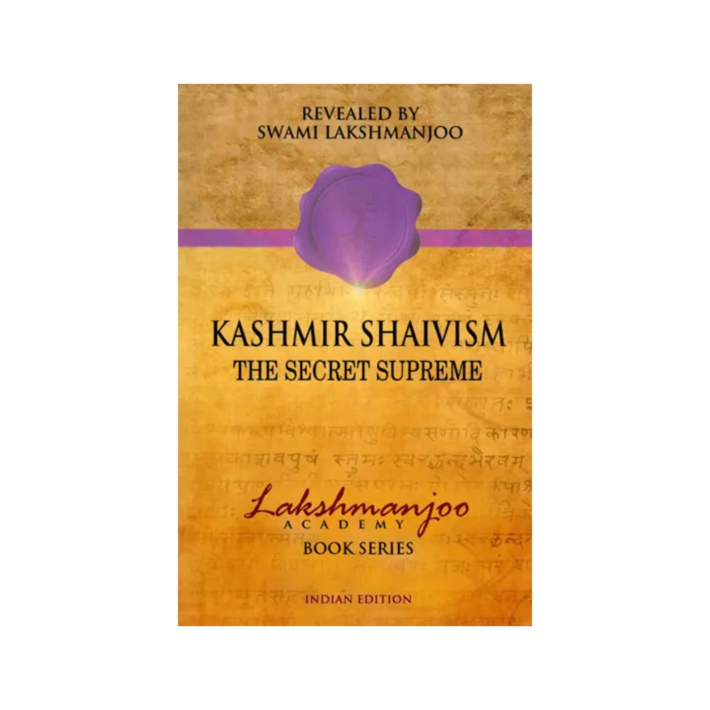 Kashmir Shaivism The Secret Supreme - Totally Indian