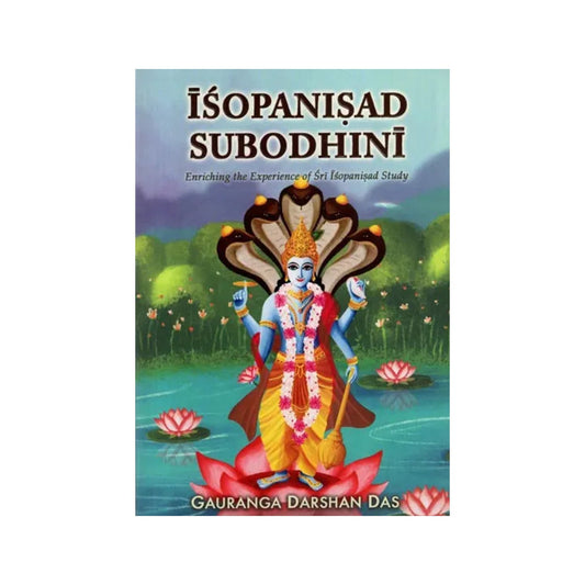 Isopnisad Subodhini (Enriching The Experience Of Sri Isopnisad Study) - Totally Indian