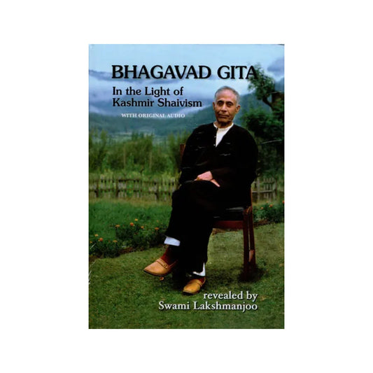 Bhagavad Gita In The Light Of Kashmir Shaivism - Totally Indian