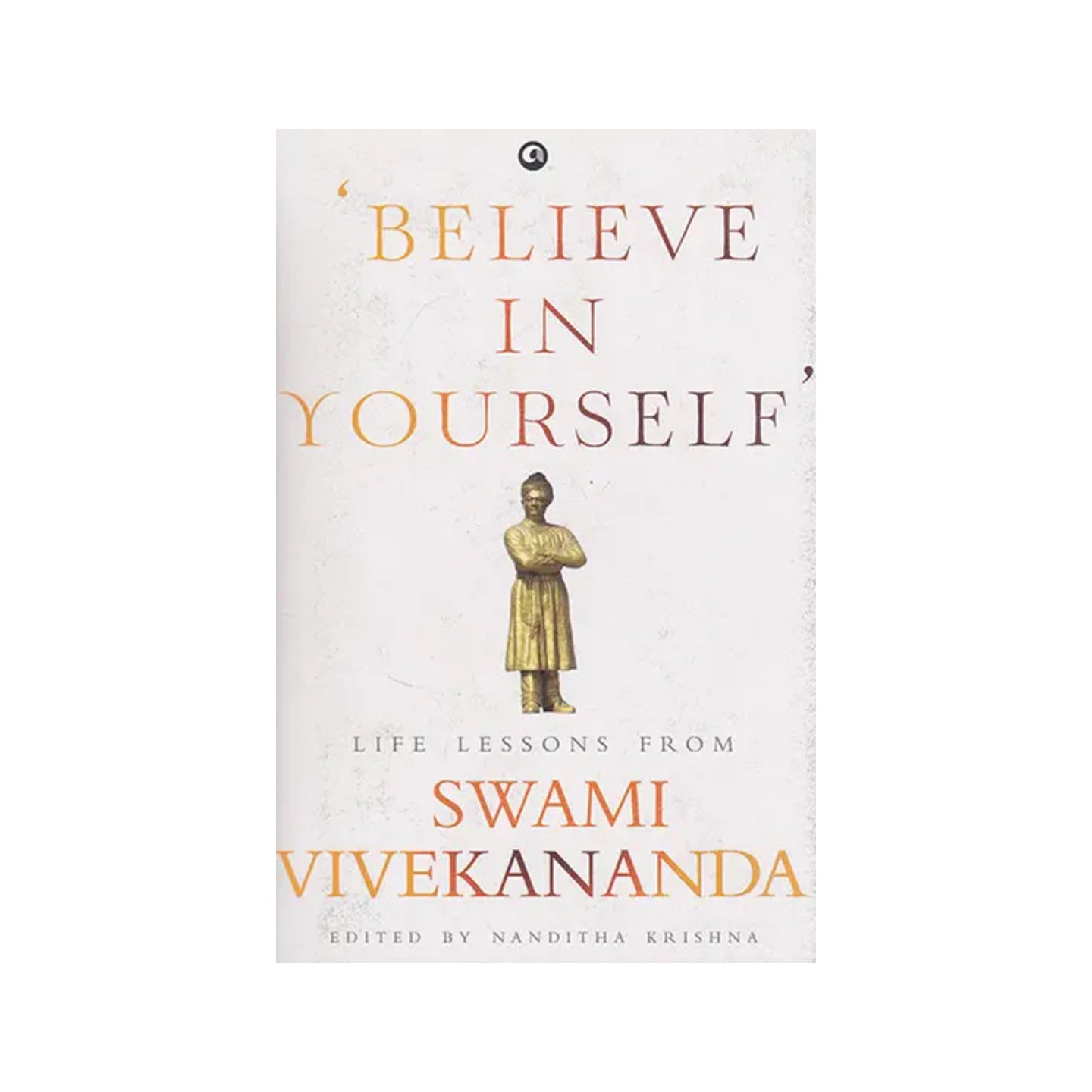 Believe In Yourself (Life Lessons From Swami Vivekananda ) - Totally Indian