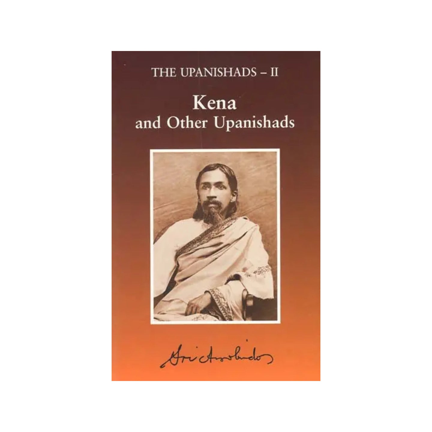 Kena And Other Upanishads (The Upanishads- Ii) - Totally Indian