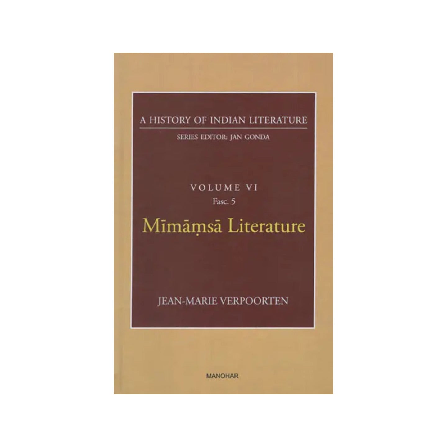 Mimamsa Literature (A History Of Indian Literature, Volume - 6, Fasc. 5) - Totally Indian