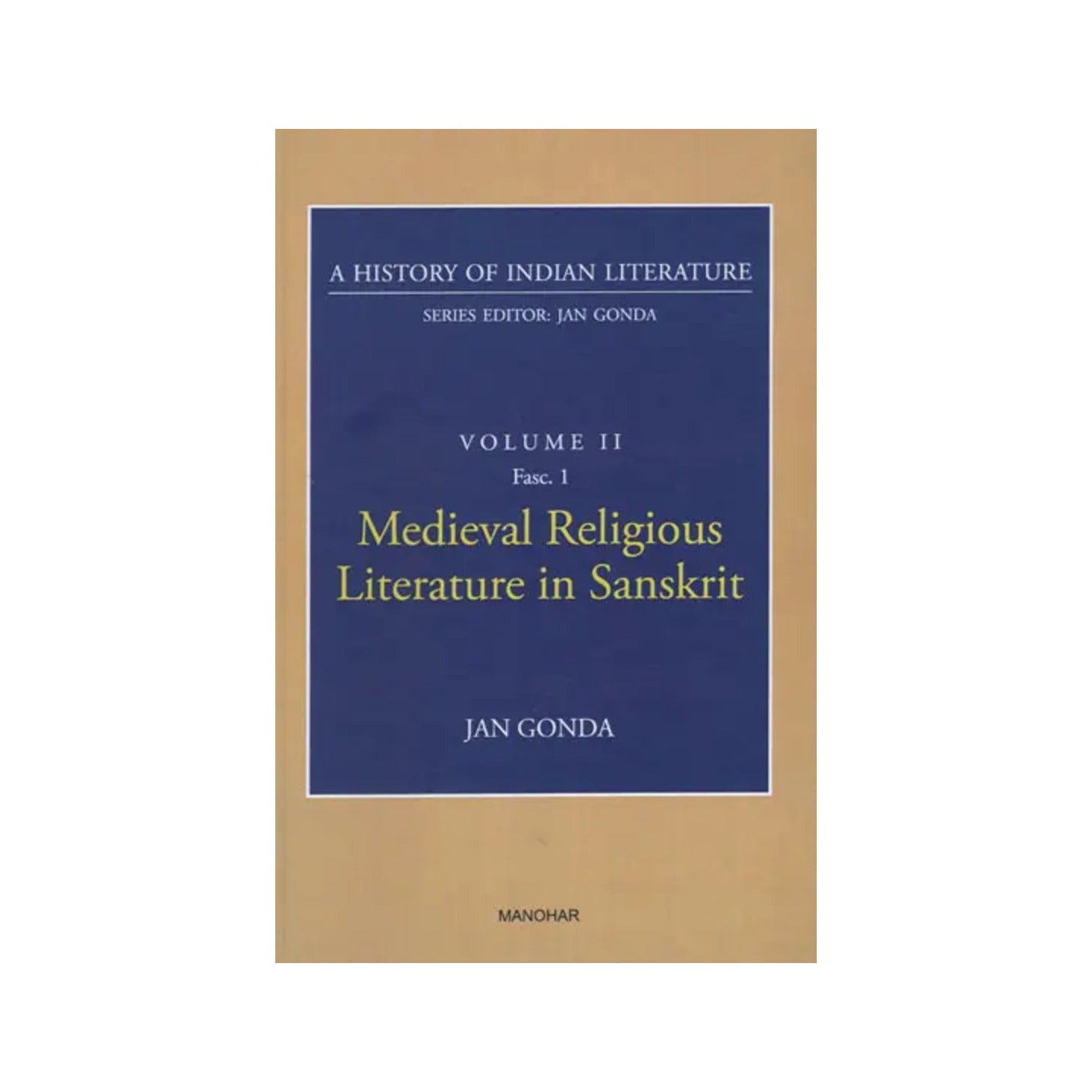 Medieval Religious Literature In Sanskrit (A History Of Indian Literature, Volume -2, Fasc. -1) - Totally Indian