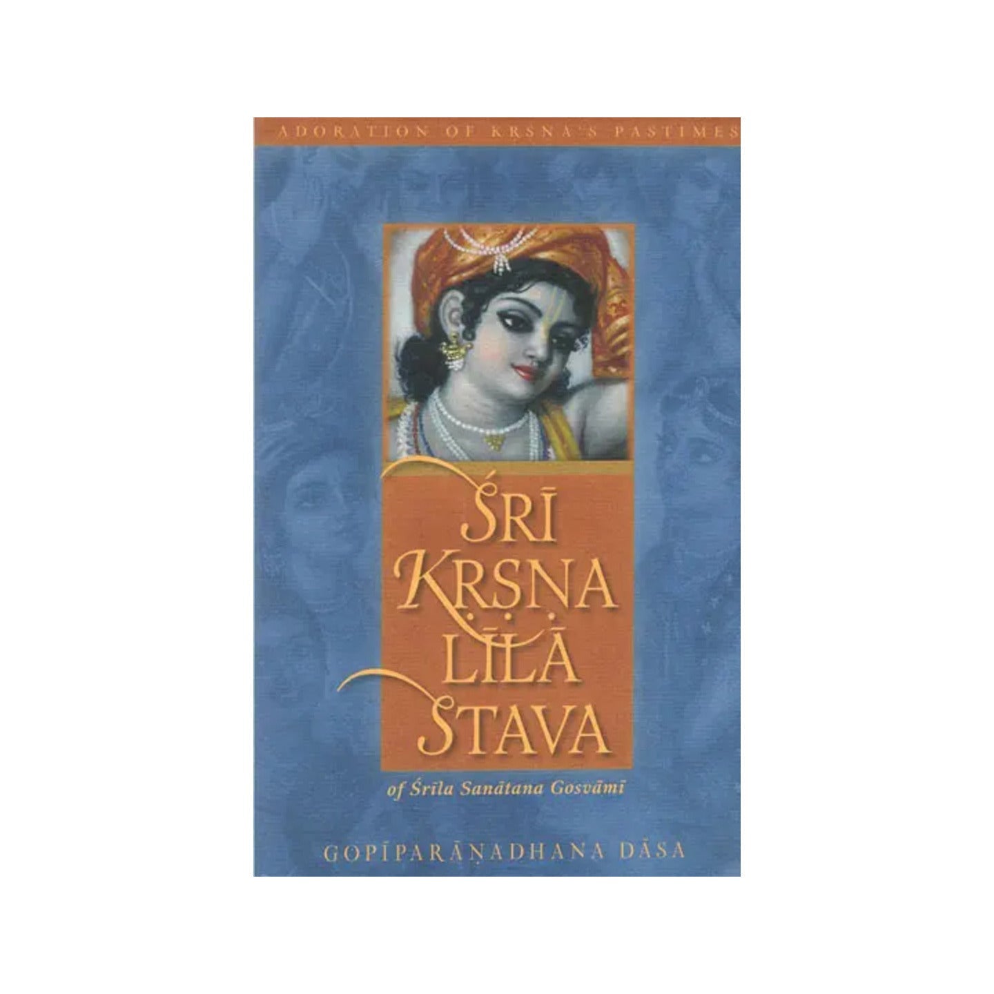 Sri Krsna Lila Stava - Totally Indian