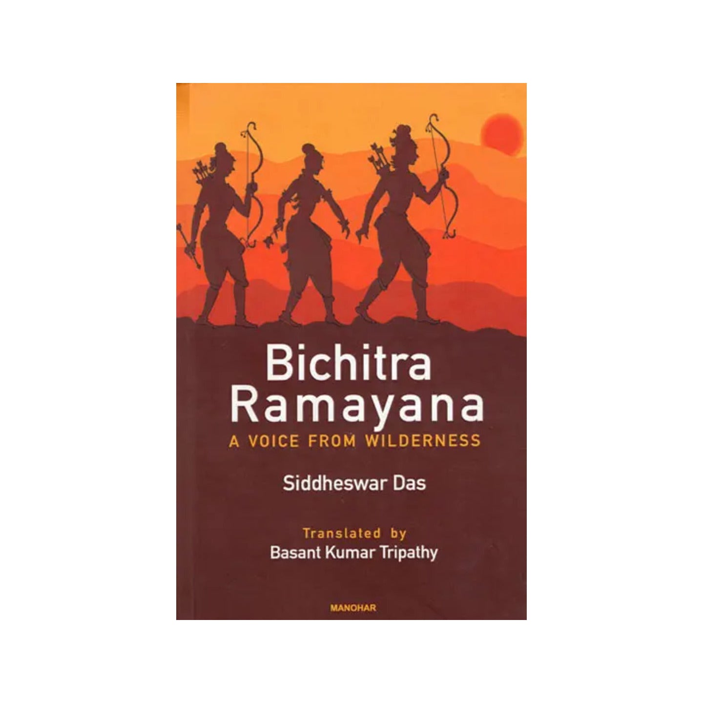 Bichitra Ramayana (A Voice From Wilderness) - Totally Indian