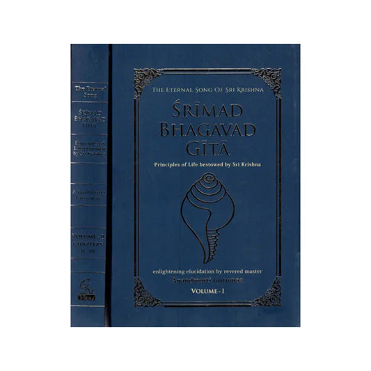 Srimad Bhagavad Gita- The Eternal Song And Principles Of Life Bestowed By Sri Krishna (Set Of 2 Volumes, Chapters 1 To 18) - Totally Indian