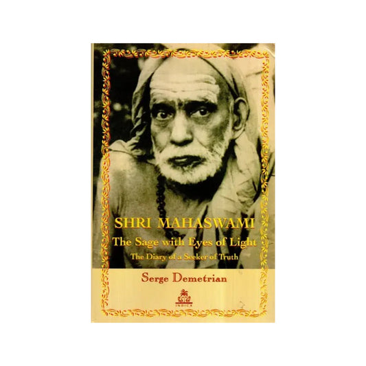 Shri Mahaswami - The Sage With Eyes Of Light (The Diary Of A Seeker Of Truth) - Totally Indian