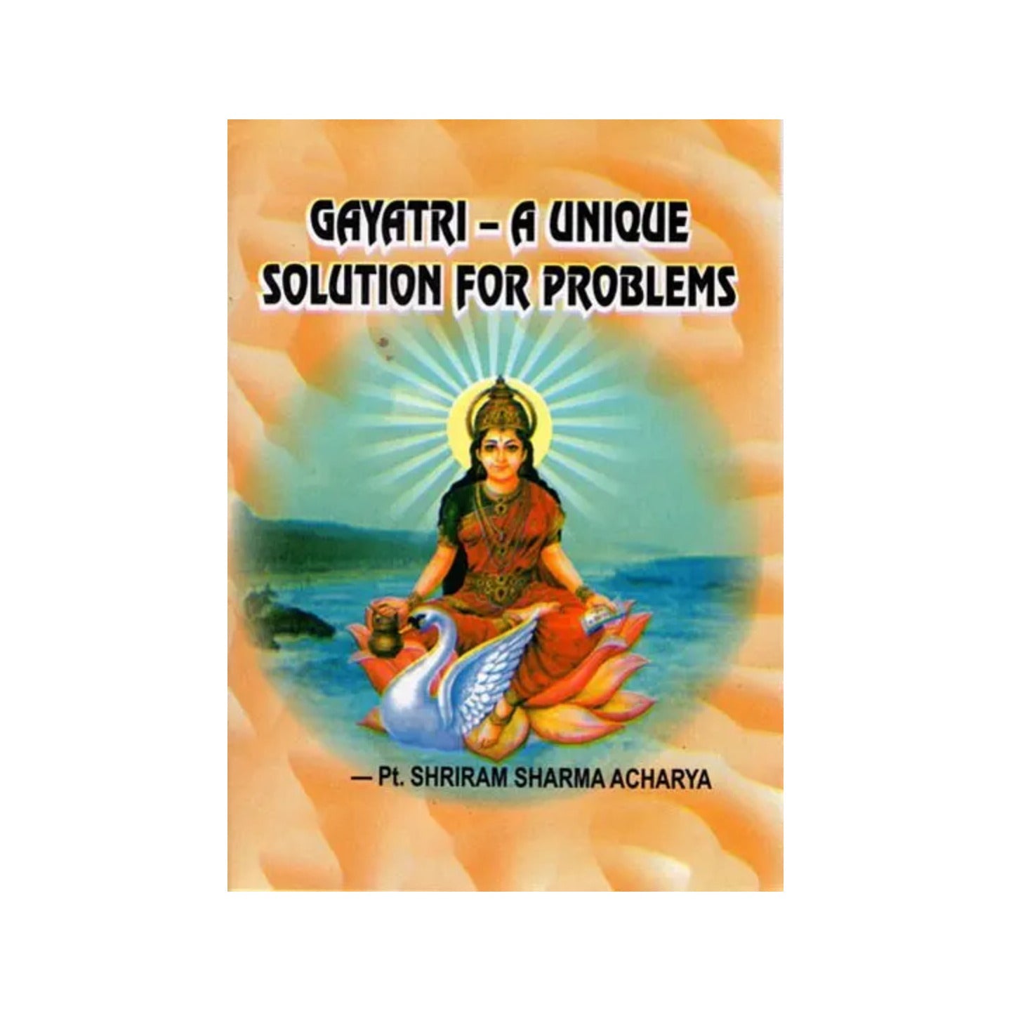 Gayatri- A Unique Solution For Problems - Totally Indian