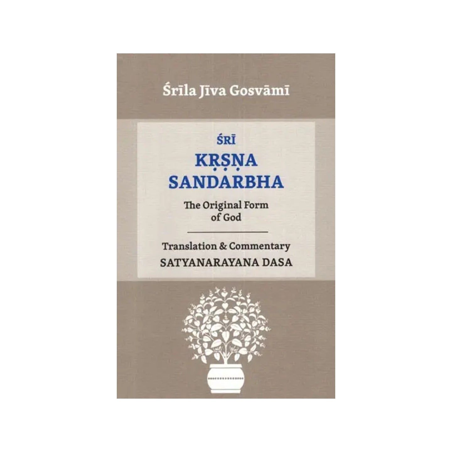 Sri Krsna Sandarbha (The Original Form Of God) - Totally Indian