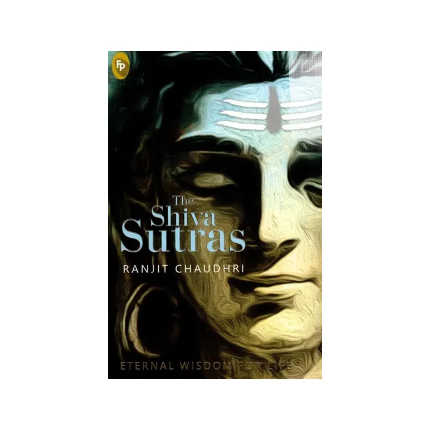 The Shiva Sutras - Totally Indian