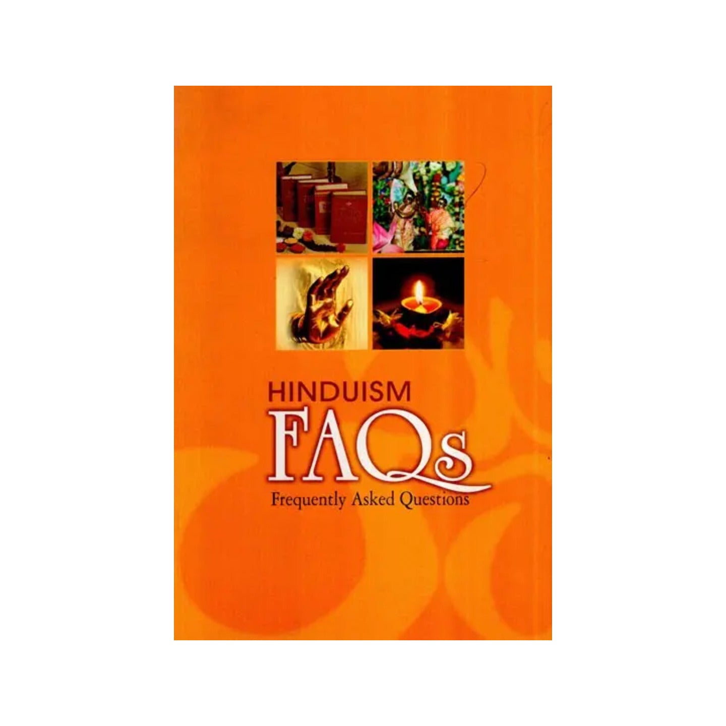 Hinduism Faqs- Frequently Asked Questions - Totally Indian