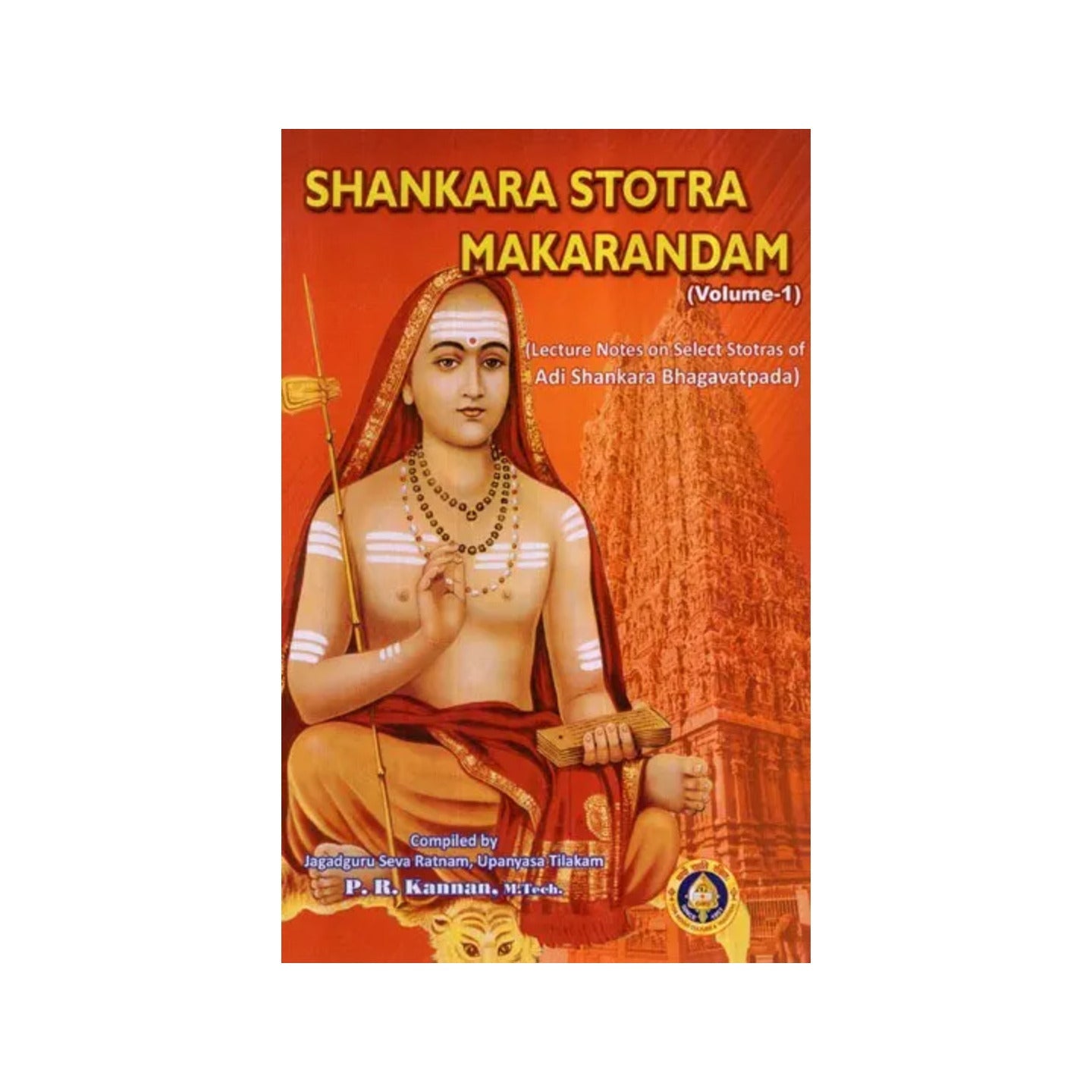 Shankara Stotra Makarandam- Lecture Notes On Select Stotras Of Adi Shankara Bhagavatpada (Vol-i) - Totally Indian