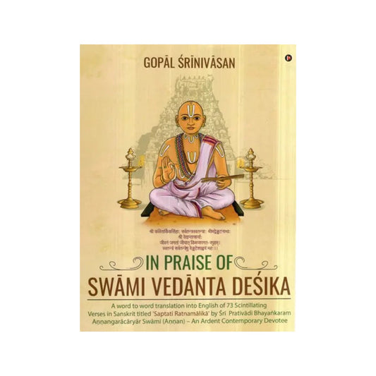 In Praise Of Swami Vedanta Desika - Totally Indian