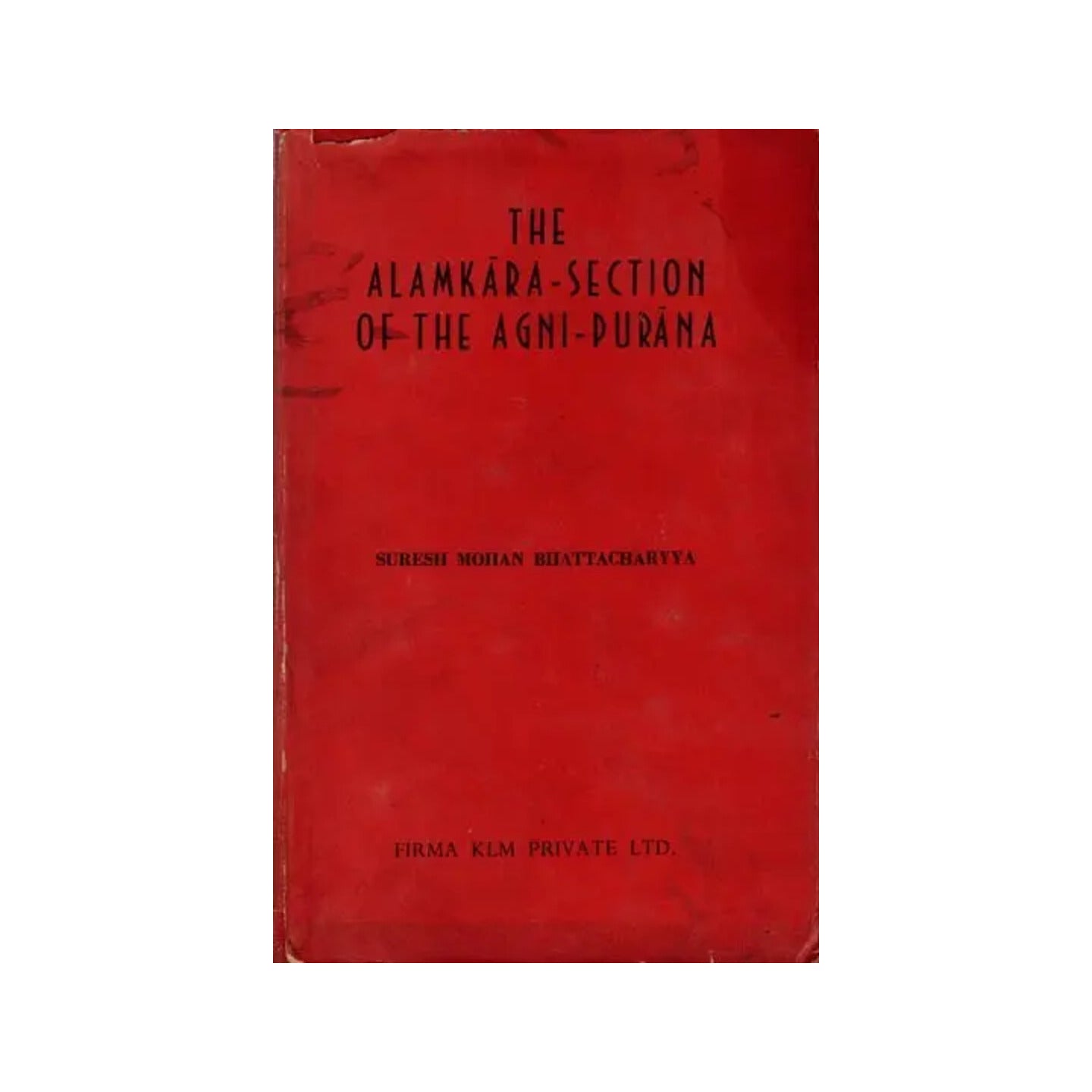 The Alamkara-section Of The Agni-purana (An Old And Rare Book) - Totally Indian