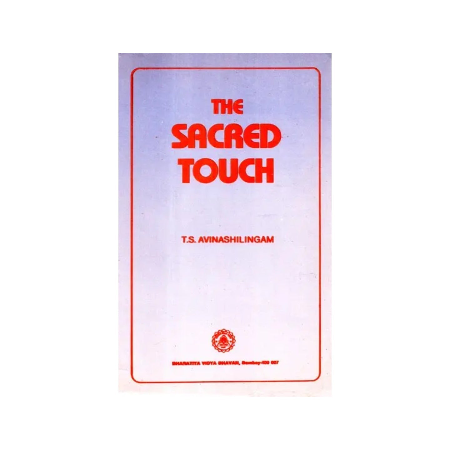 The Sacred Touch - Totally Indian