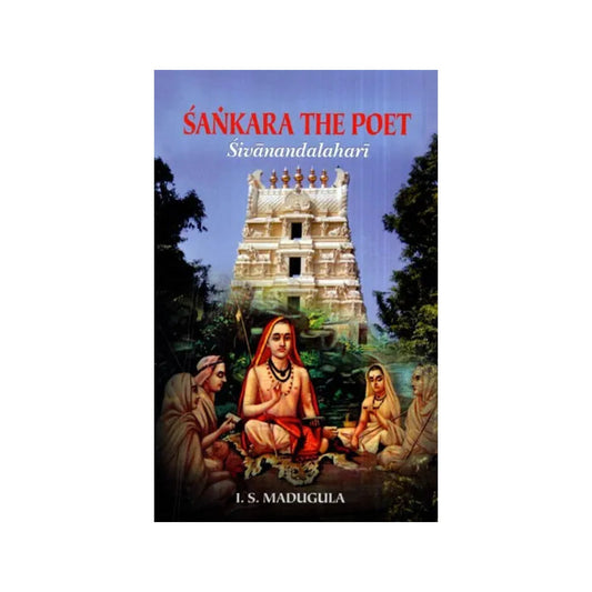 Sankara The Poet (Sivanandalahari) - Totally Indian