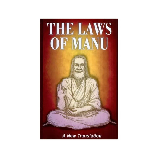 The Laws Of Manu (A New Translation) - Totally Indian