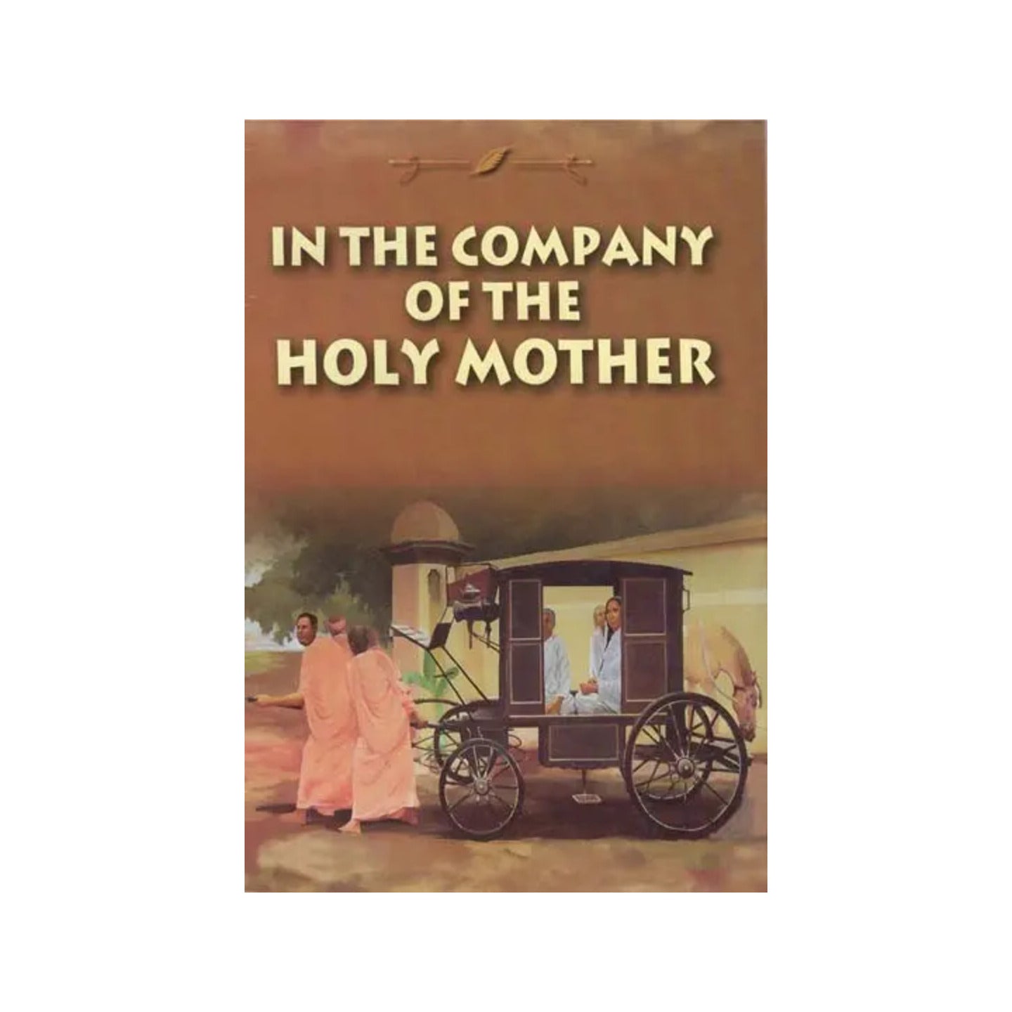 In The Company Of The Holy Mother - Totally Indian