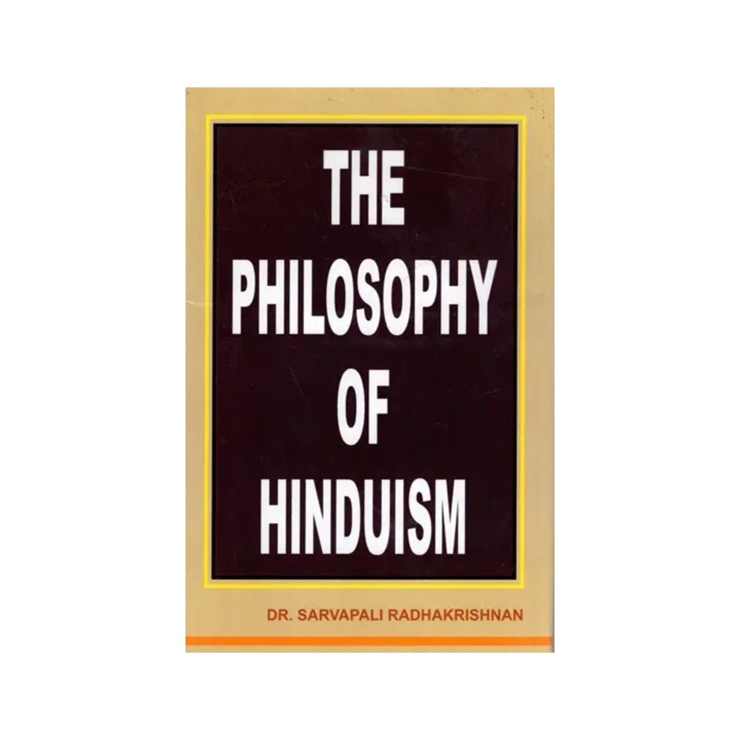 The Philosophy Of Hinduism - Totally Indian